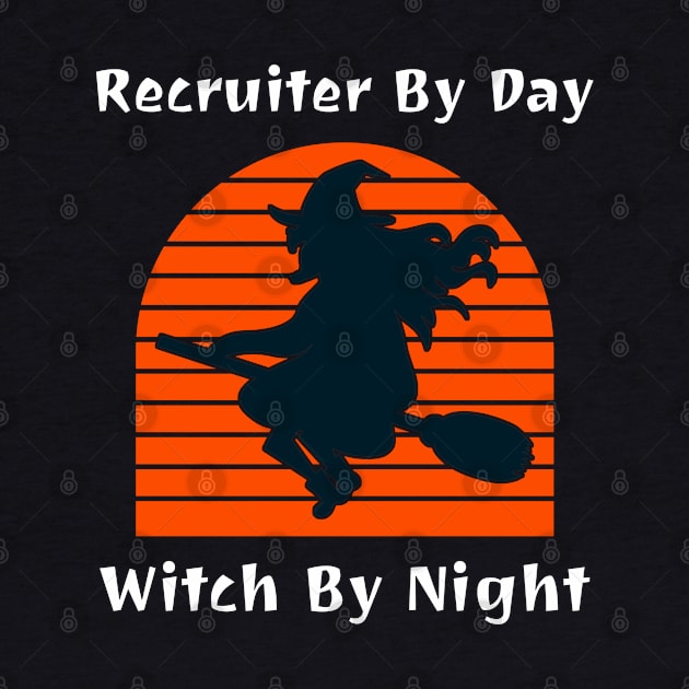 Recruiter By Day Witch By Night by coloringiship